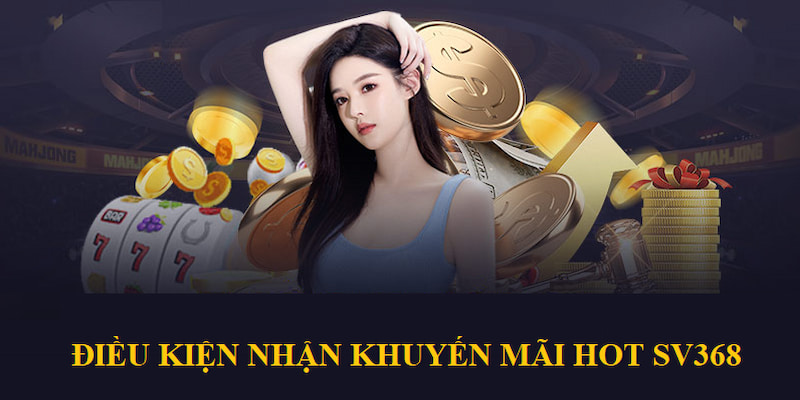 Tuân thủ điều kiện thành công rinh quà SV368