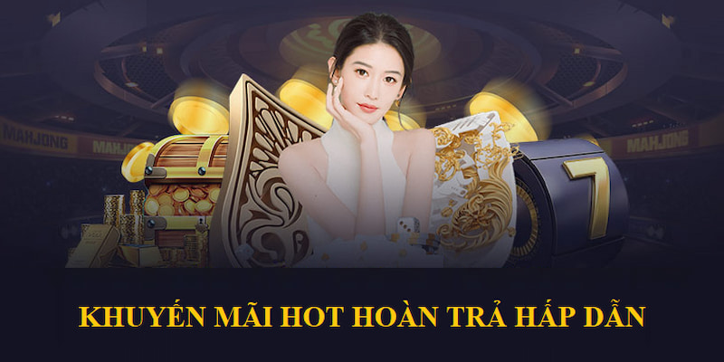 Hoàn trả hấp dẫn cải thiện nguồn vốn giải trí