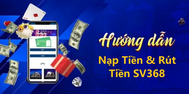 hướng dẫn rút tiền từ nhà cái sv368