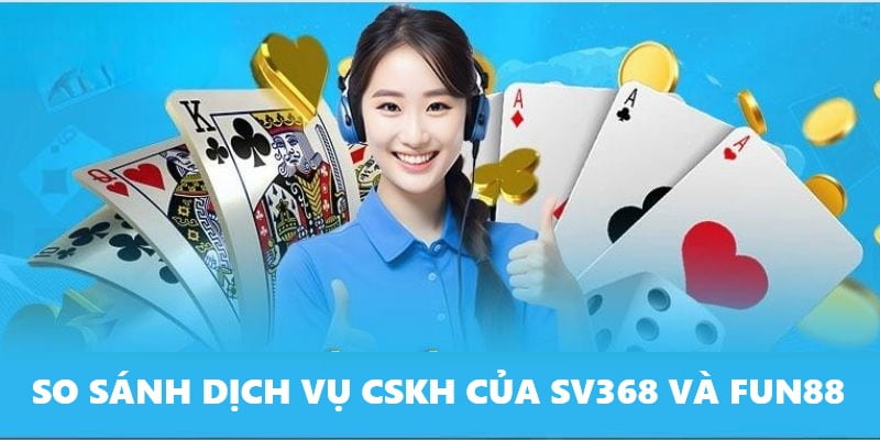 So sánh về dịch vụ CSKH