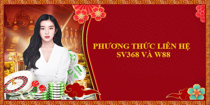 Phương thức liên hệ đa dạng tối ưu trải nghiệm giải trí